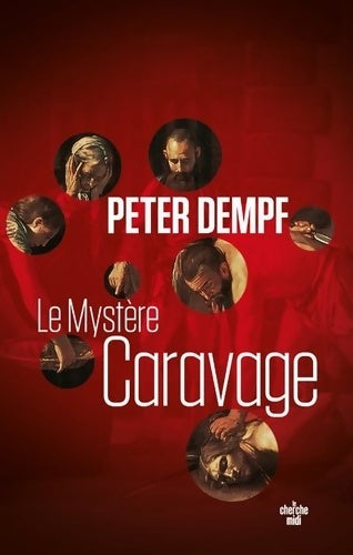 Livrenpoche : Le Mystère Caravage - Peter Dempf - Livre