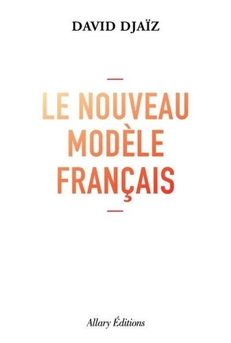 Livrenpoche : Le Nouveau Modèle français - David Djaiz - Livre