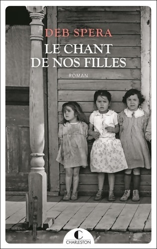 Livrenpoche : Le chant de nos filles - Deb Spera - Livre