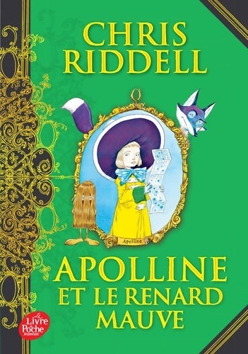 Livrenpoche : Apolline et le renard mauve Tome IV - Chris Riddell - Livre