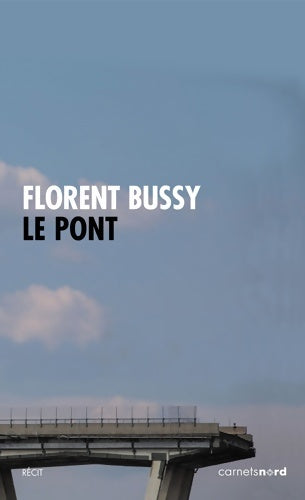Livrenpoche : Le pont - Florent Bussy - Livre