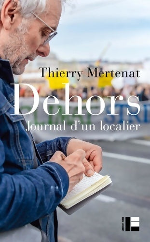 Livrenpoche : Dehors : Journal d'un localier - Thierry Mertenat - Livre