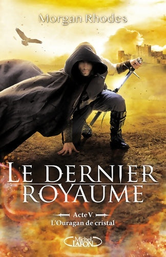 Livrenpoche : Le dernier royaume - acte V L'ouragan de cristal - Morgan Rhodes - Livre