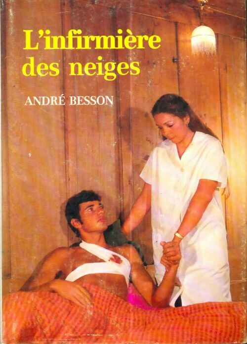 Livrenpoche : L'infirmière des neiges - André Besson - Livre