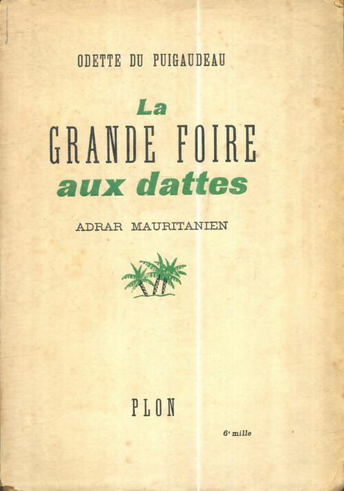 Livrenpoche : La grande foire aux dattes - Odette Du Puigaudeau - Livre