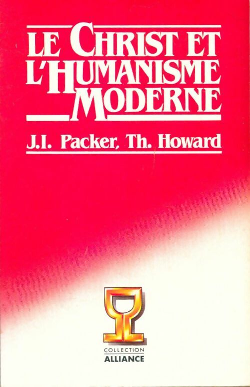 Livrenpoche : Le Christ et l'humanisme moderne - Th. J.I.; Howard - Livre