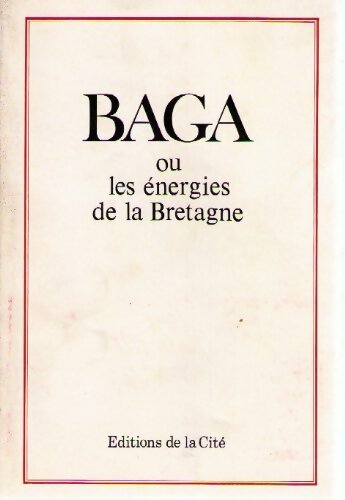 Livrenpoche : Baga ou les énergies de la Bretagne - Marie-Madeleine Tugorès - Livre