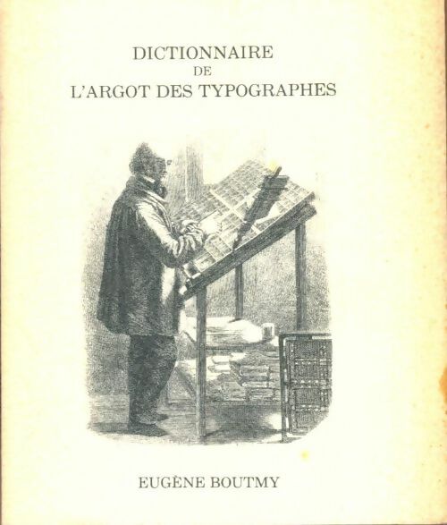 Livrenpoche : Dictionnaire de l'argot des typographes - Eugène Boutmy - Livre