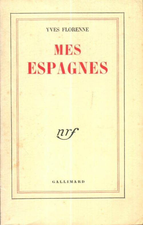 Livrenpoche : Mes espagnes - Yves Florenne - Livre