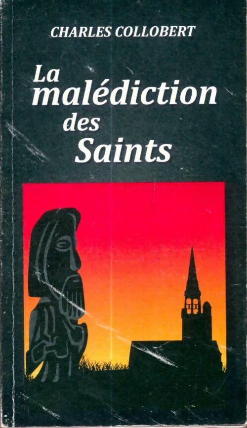 Livrenpoche : La malédiction des Saints - Charles Collobert - Livre