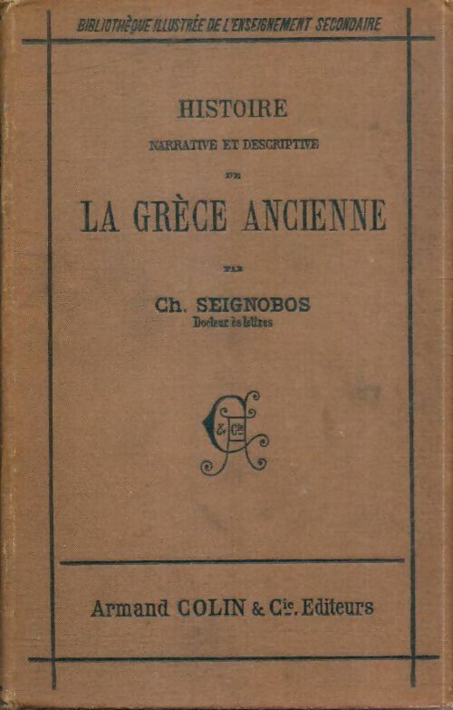 Livrenpoche : Histoire narrative et descriptive de la Grèce ancienne - Ch. Seignobos - Livre