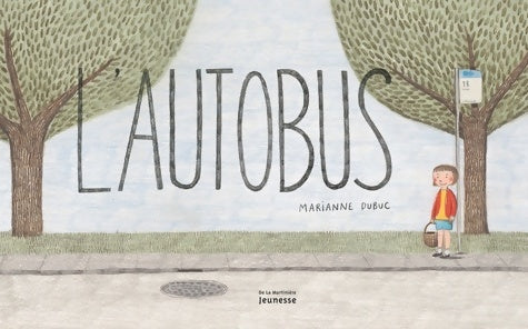 Livrenpoche : L'Autobus - Marianne Dubuc - Livre
