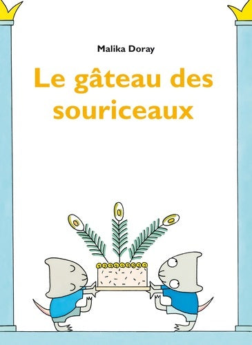 Livrenpoche : gâteau des souriceaux - Malika Doray - Livre