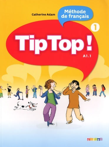 Livrenpoche : Tip Top ! 1 - Livre élève - Catherine Adam - Livre