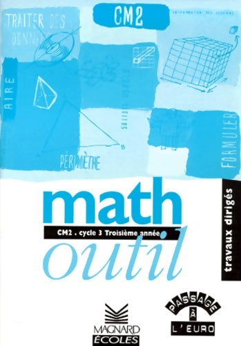 Livrenpoche : Maths outil euro - CM2 cycle 3 troisième année. Travaux dirigés - Bernard Séménadisse - Livre