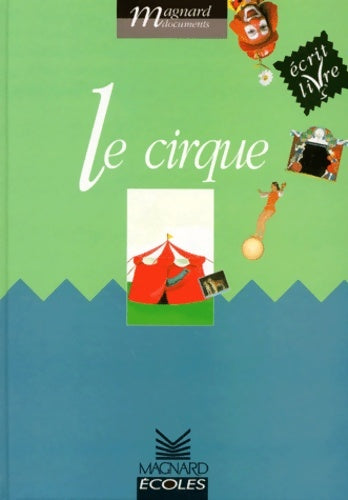 Livrenpoche : Le cirque - Joëlle Garcia - Livre