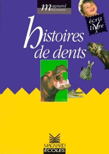 Livrenpoche : Histoires de dents : écrit livre Cycle 2 - Collectif - Livre