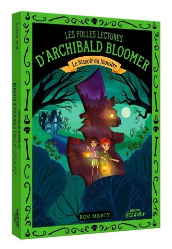 Livrenpoche : LES FOLLES LECTURES D ARCHIBALD BLOOMER - LE MANOIR DU MONSTRE - Rod Marty - Livre