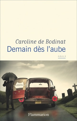 Livrenpoche : Demain dès l'aube - Caroline De Bodinat - Livre