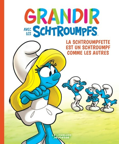 Livrenpoche : Grandir avec les Schtroumpfs Tome IV - La Schtroumpfette est un Schtroumpf comme les autres - Falzar - Livre