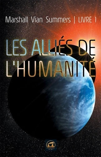 Livrenpoche : Les alliés de l'humanité - Marshall Vian Summers - Livre