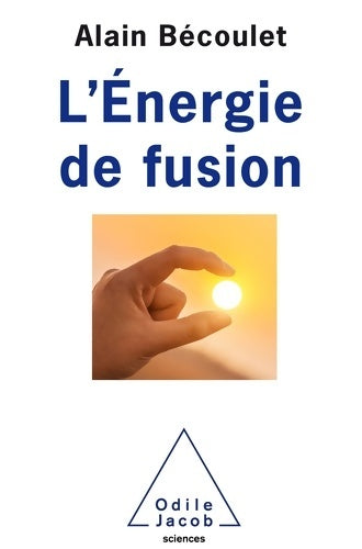 Livrenpoche : L'Energie de fusion - Alain BÉCOULET - Livre