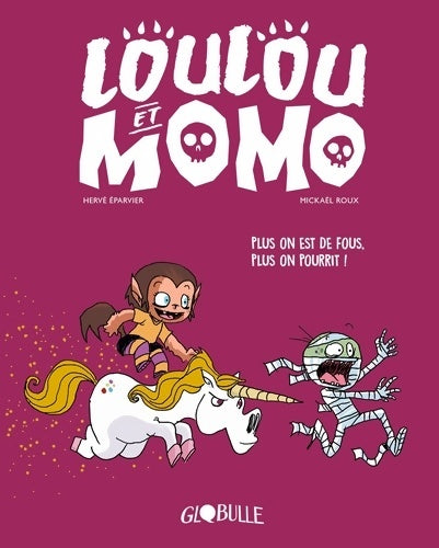 Livrenpoche : Loulou et Momo Tome II : Plus on est de fous plus on pourrit ! - Hervé Éparvier - Livre