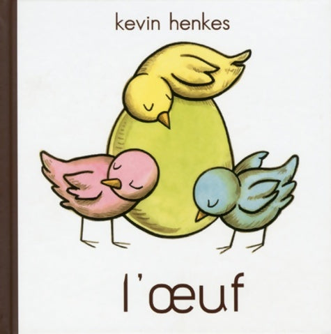 Livrenpoche : L'oeuf - Kevin Henkes - Livre