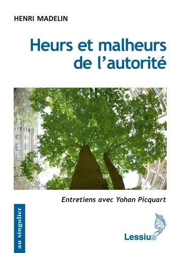 Livrenpoche : Heurs et malheurs de l'autorité - Henri Madelin - Livre