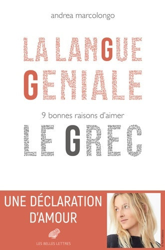 Livrenpoche : La Langue géniale : 9 bonnes raisons d'aimer le grec - Andrea Marcolongo - Livre