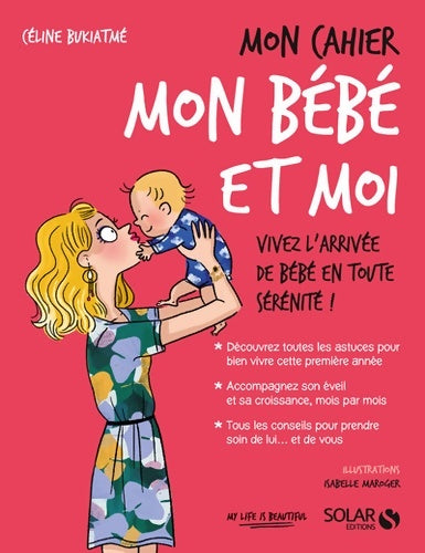 Livrenpoche : Mon cahier mon bébé et moi - Céline Bukiatmé - Livre