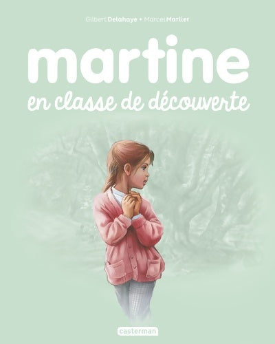 Livrenpoche : Martine en classe découverte - Gilbert Delahaye - Livre