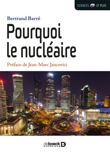 Livrenpoche : Pourquoi le nucléaire - Bertrand Barré - Livre