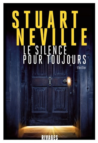 Livrenpoche : Le silence pour toujours - Stuart Neville - Livre