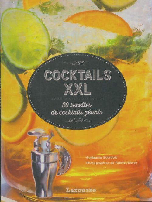 Livrenpoche : COCKTAILS XXL - Guillaume Guerbois - Livre