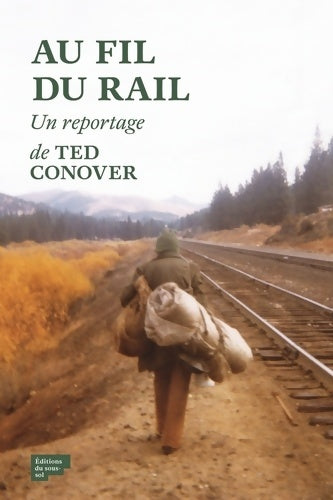 Livrenpoche : Au fil du rail : l'Amérique des hobos - Ted Conover - Livre