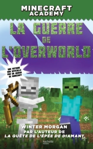 Livrenpoche : La guerre de l'overworld - Winter Morgan - Livre