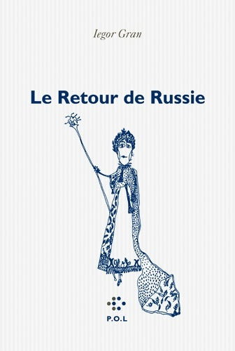 Livrenpoche : Le Retour de Russie - Iegor Gran - Livre