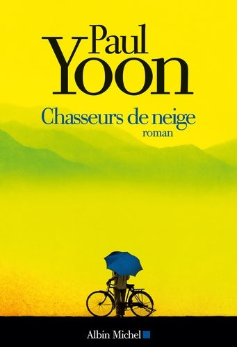 Livrenpoche : Chasseurs de neige - Paul Yoon - Livre