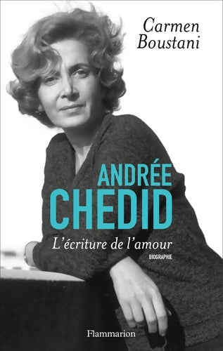Livrenpoche : Andrée Chedid : L'Écriture de l'amour - Carmen Boustani - Livre