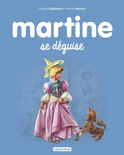 Livrenpoche : Martine se déguise : NE2016 - Gilbert Delahaye - Livre