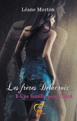 Livrenpoche : Une famille pour Chloé - Léane Morton - Livre