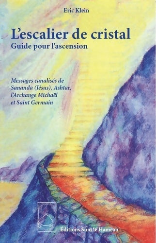 Livrenpoche : L'escalier de cristal - Guide pour l'ascension - Eric Klein - Livre