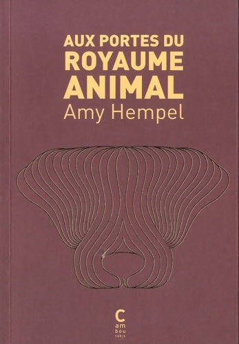 Livrenpoche : AUX PORTES DU ROYAUME ANIMAL - MANCEAU SIMONE HEMPEL AMY - Livre