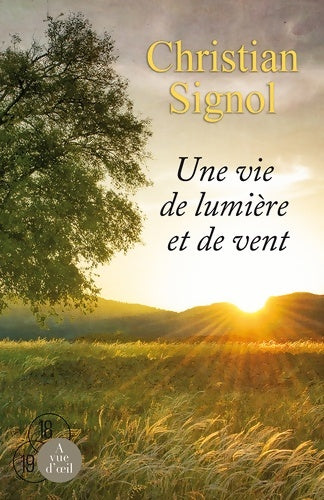 Livrenpoche : Une vie de lumière et de vent - Christian Signol - Livre