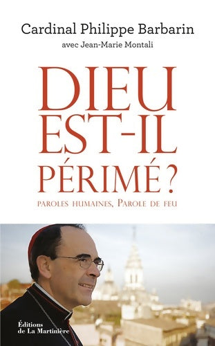 Livrenpoche : Dieu est-il périmé ? : Paroles humaines Parole de feu - Philippe Barbarin - Livre