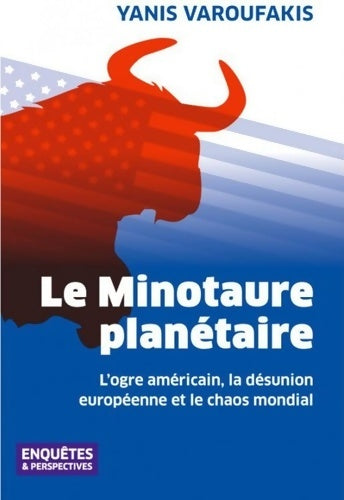 Livrenpoche : Le Minotaure planétaire - Yanis Varoufakis - Livre
