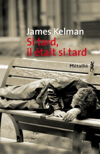 Livrenpoche : Bibliothèque Ecossaise Si tard il était si tard - James Kelman - Livre