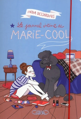Livrenpoche : Le journal intime de Marie Cool - India Desjardins - Livre