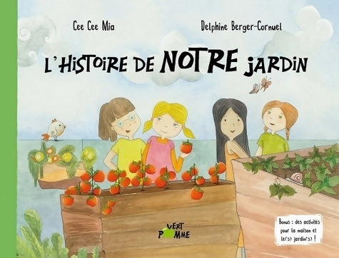 Livrenpoche : L'histoire de notre jardin - Cee Cee Mia - Livre